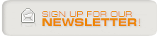 Signup for Our Newsletter Signup for Our Newsletter